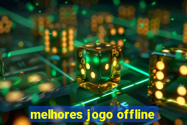 melhores jogo offline